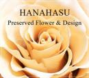 Preserved Flower HANAHASUに関する画像です。